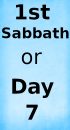 The end of the 1st weekly Sabbath